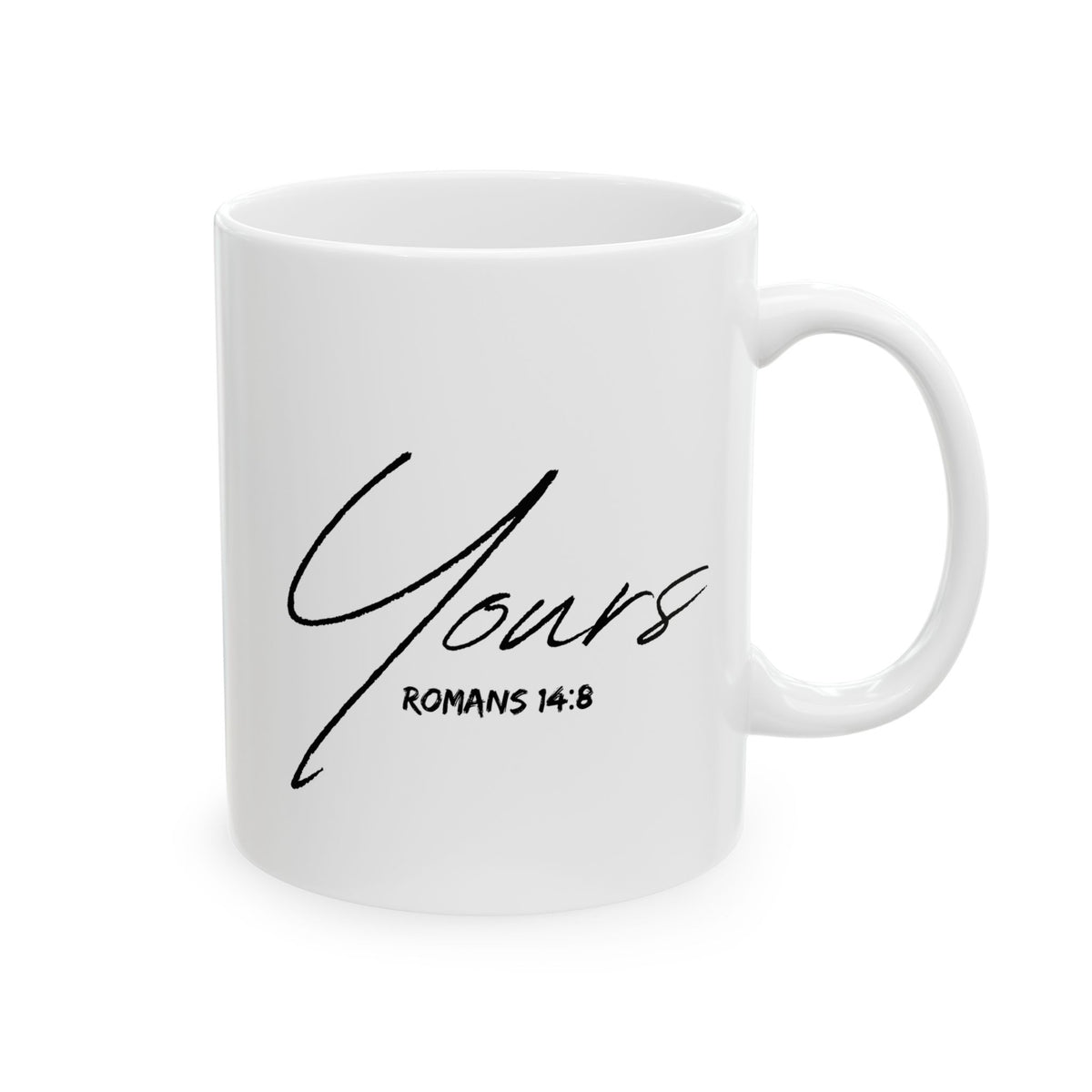 Yours- Ceramic Mug, (11oz, 15oz)