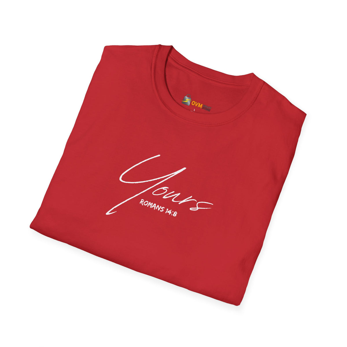 Yours- Unisex Softstyle T-Shirt