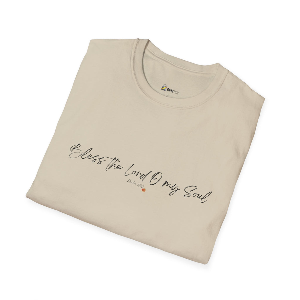 Bless The Lord O My Soul | Ladies' Softstyle T-Shirt