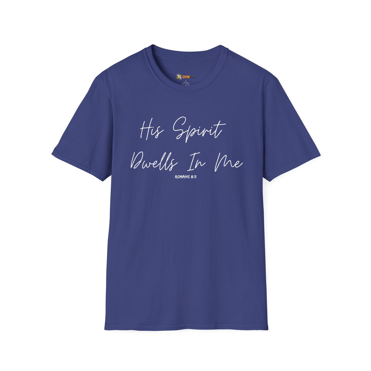 His Spirit Dwells In Me- Unisex Softstyle T-Shirt