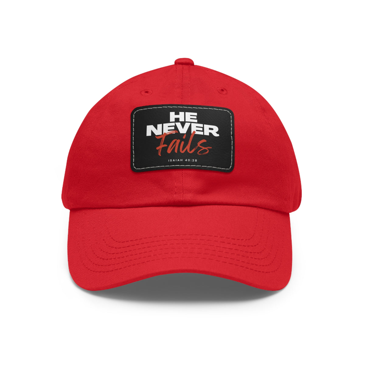 He Never Fails- Dad Hat with Leather Patch (Rectangle)