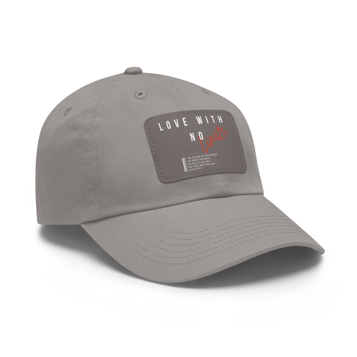 Love With No Limits- Dad Hat with Leather Patch (Rectangle)