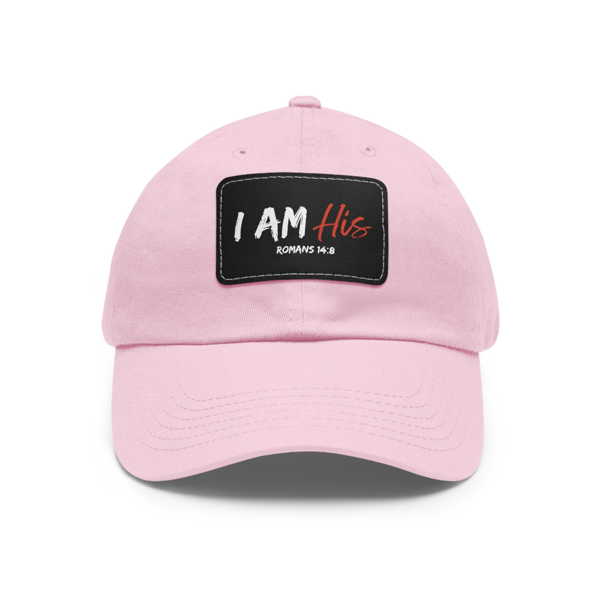I Am His- Dad Hat with Leather Patch (Rectangle)
