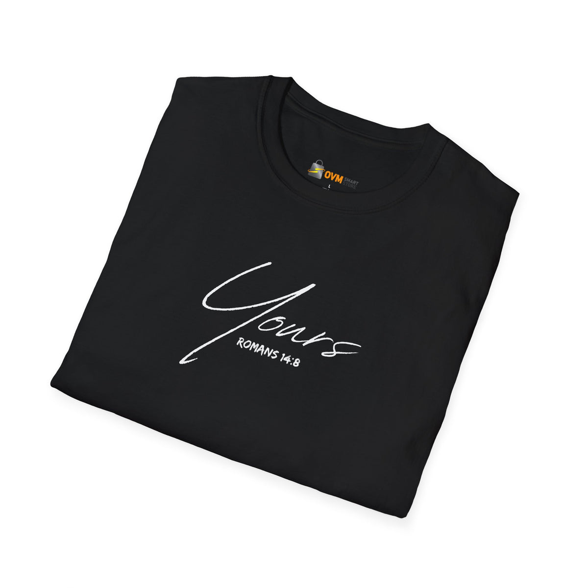 Yours- Unisex Softstyle T-Shirt