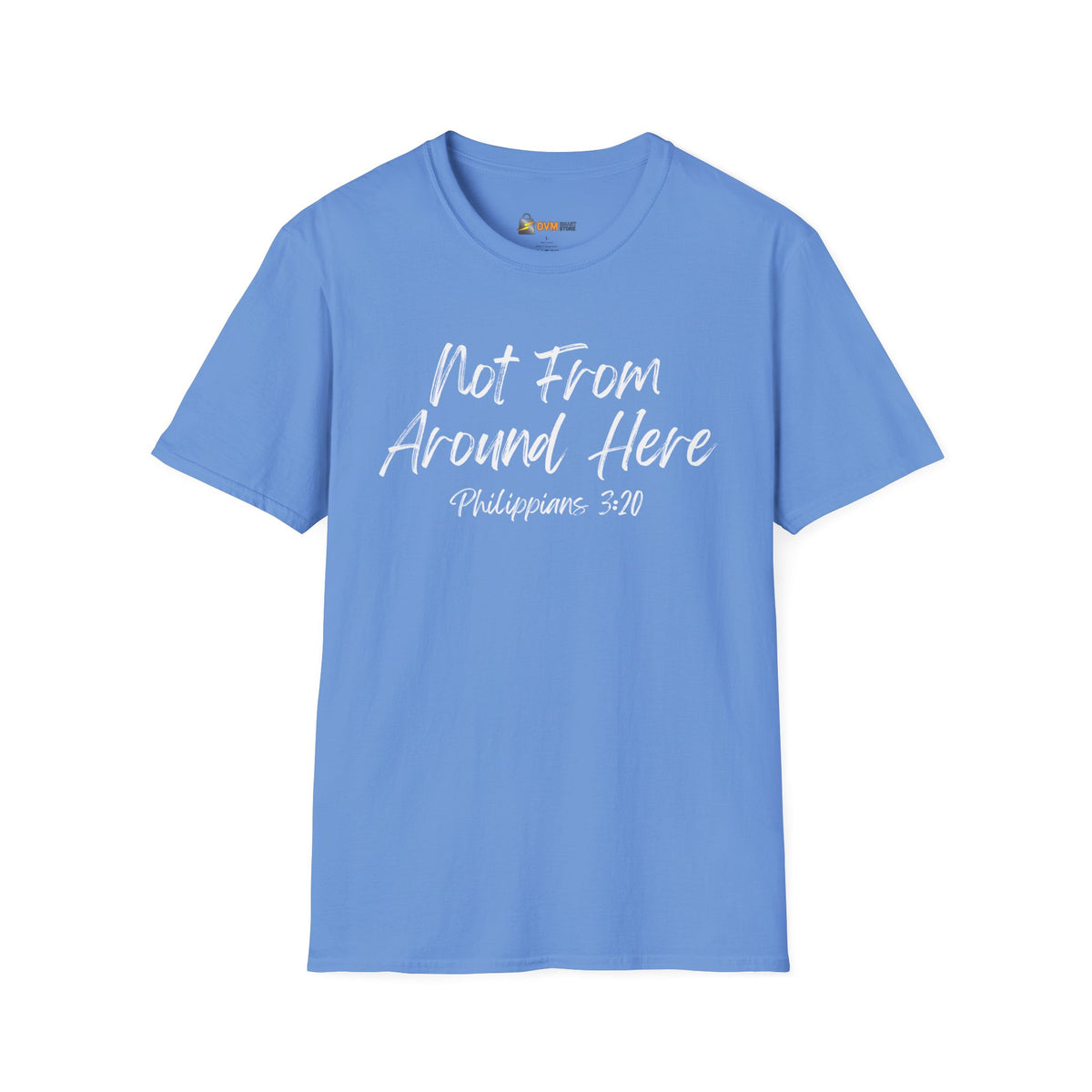 Not From Around Here- Unisex Softstyle T-Shirt