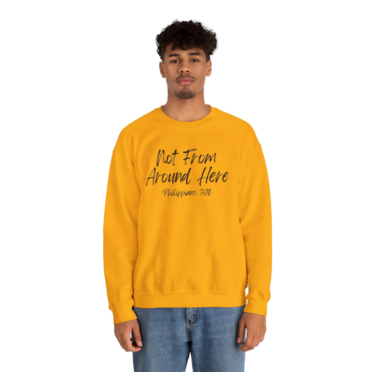Not From Around Here- Unisex Heavy Blend™ Crewneck Sweatshirt