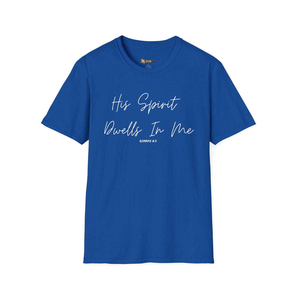 His Spirit Dwells In Me- Unisex Softstyle T-Shirt