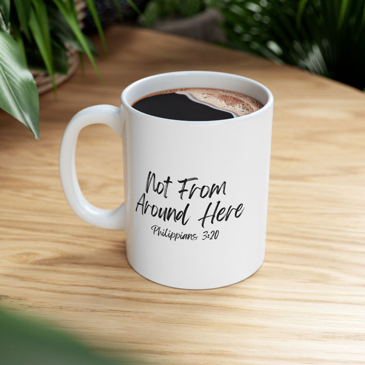 Not From Around Here- Ceramic Mug, (11oz, 15oz)