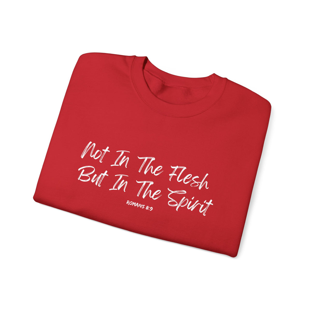 Not in the Flesh but in The Spirit- Unisex Heavy Blend™ Crewneck Sweatshirt