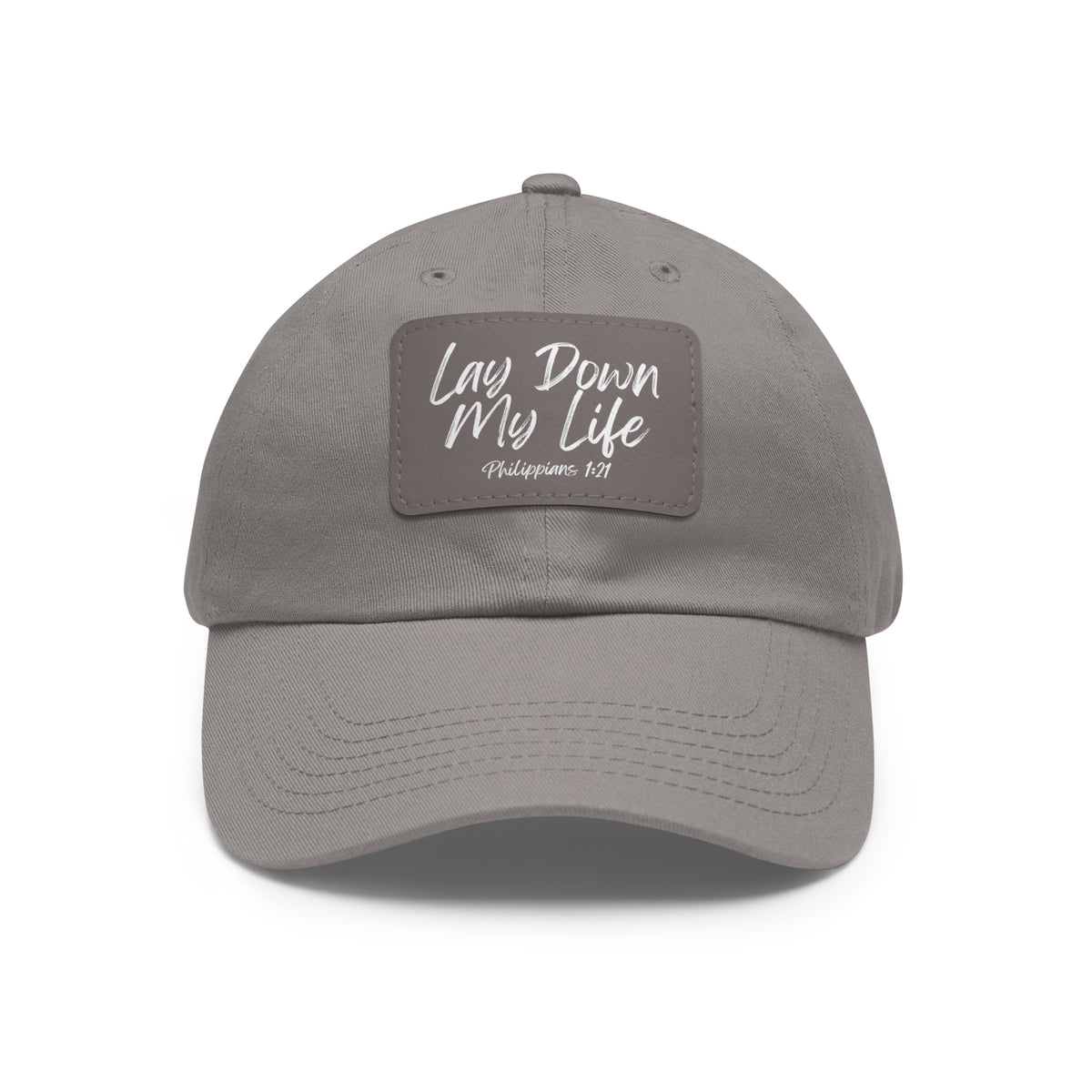 Lay Down My Life- Dad Hat with Leather Patch (Rectangle)