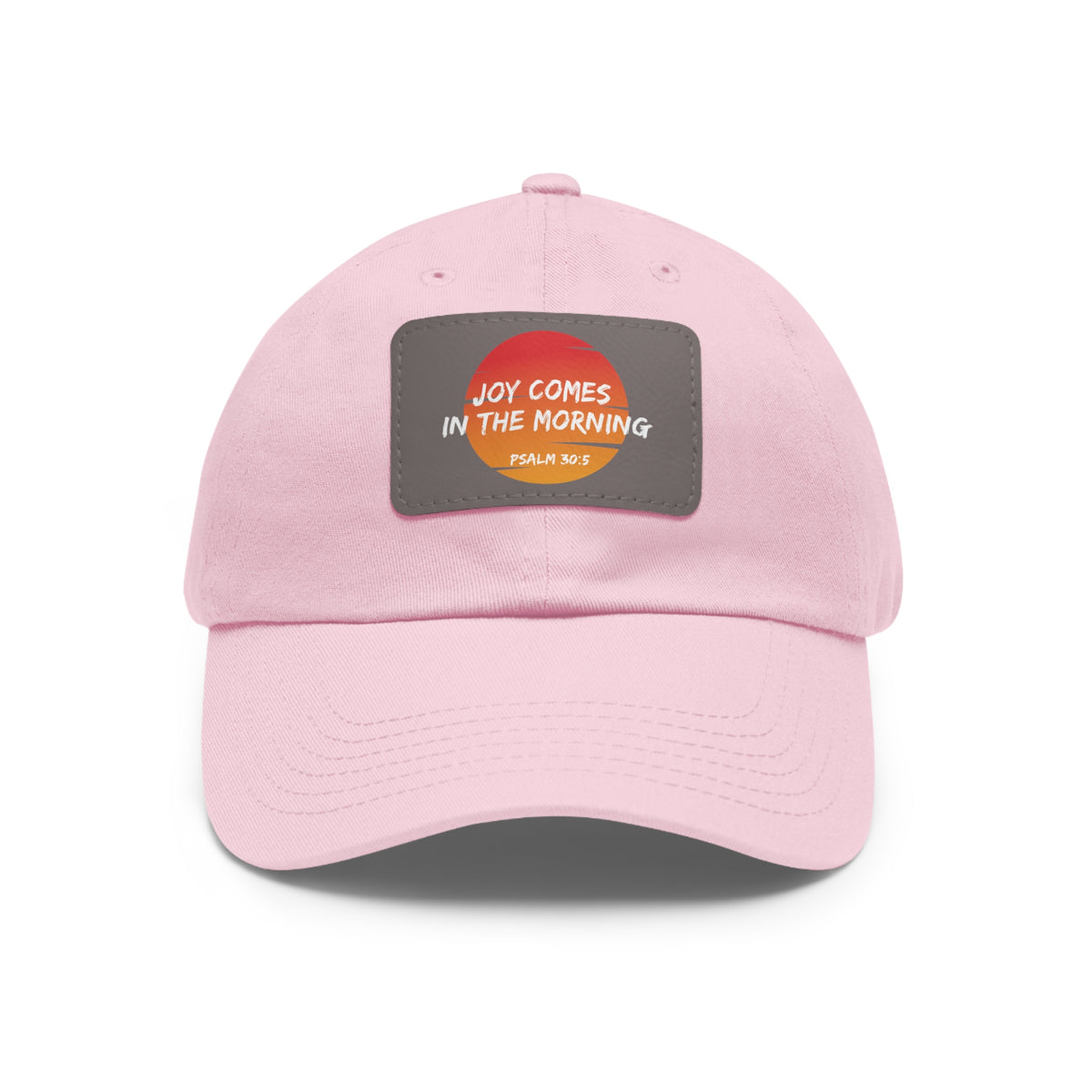 Joy Comes in the Morning- Dad Hat with Leather Patch (Rectangle)