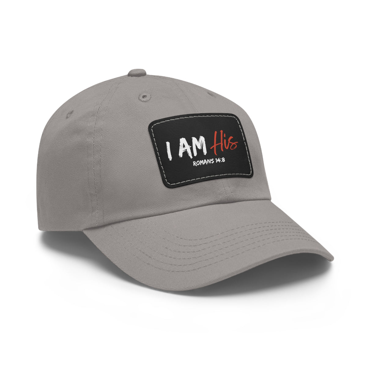 I Am His- Dad Hat with Leather Patch (Rectangle)
