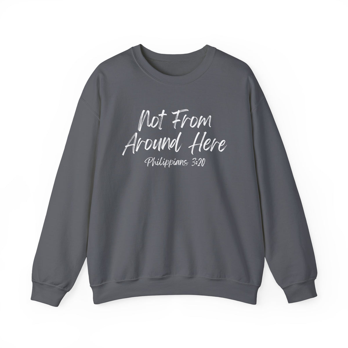Not From Around Here- Unisex Heavy Blend™ Crewneck Sweatshirt
