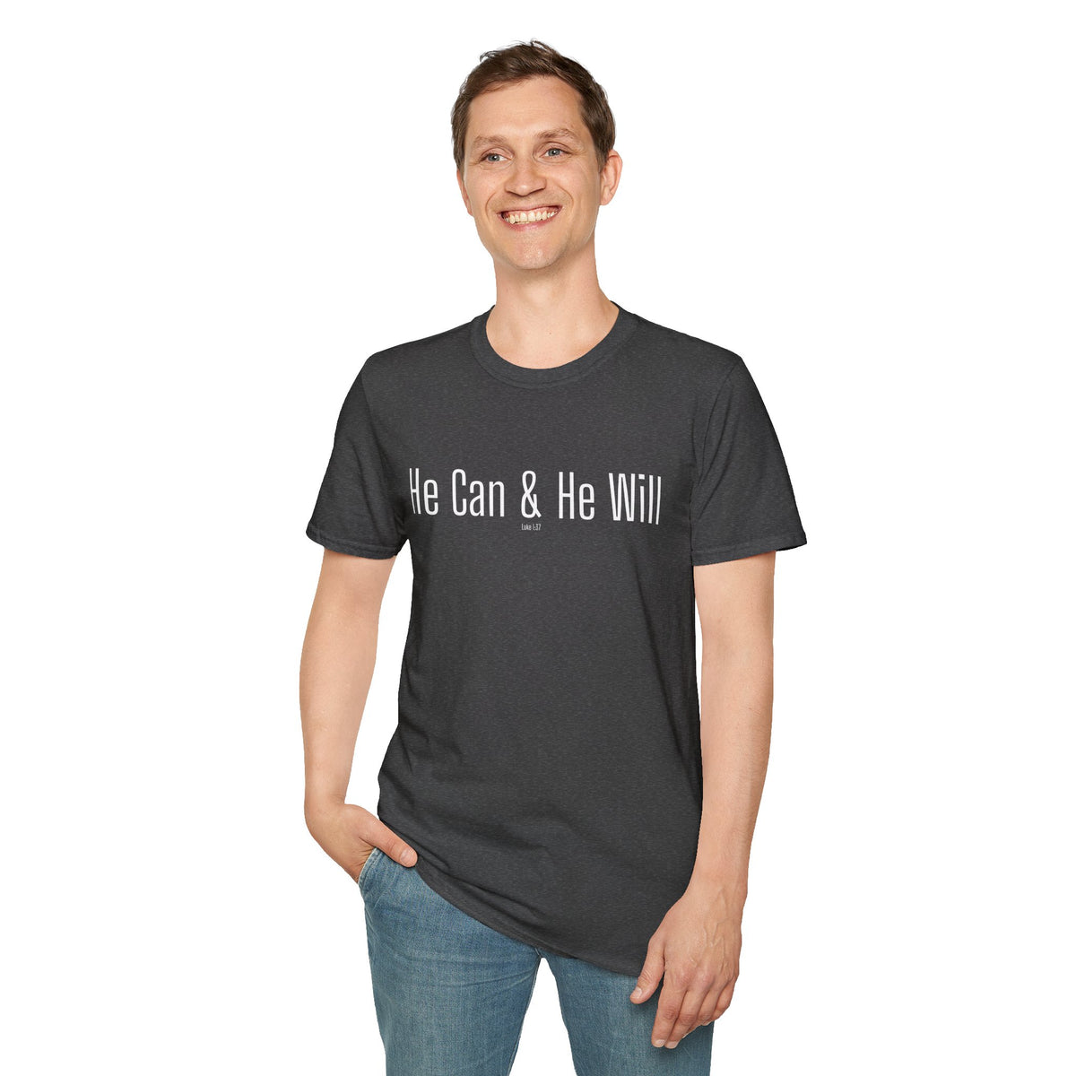 He Can & He Will | Men's Softstyle T-Shirt