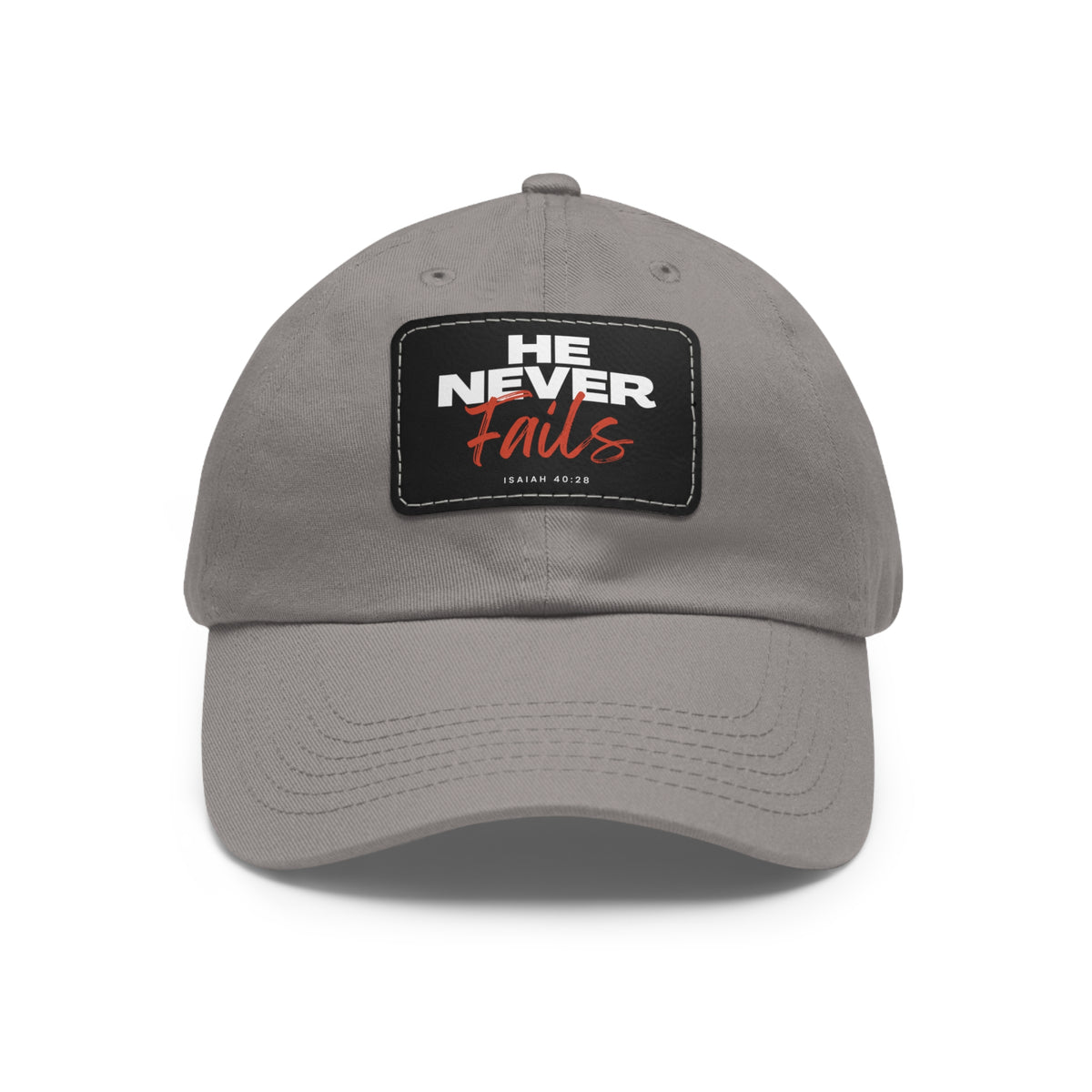 He Never Fails- Dad Hat with Leather Patch (Rectangle)