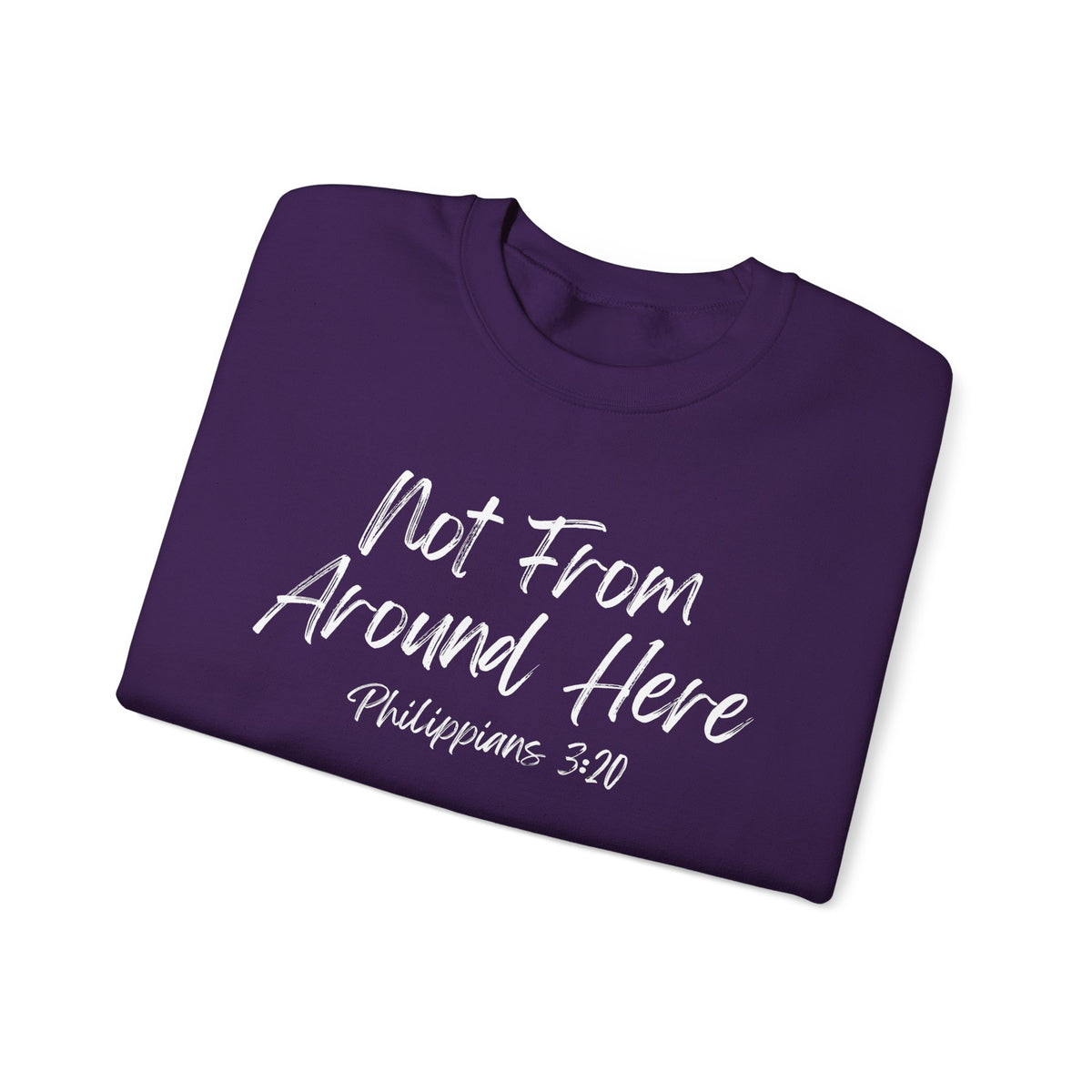 Not From Around Here- Unisex Heavy Blend™ Crewneck Sweatshirt