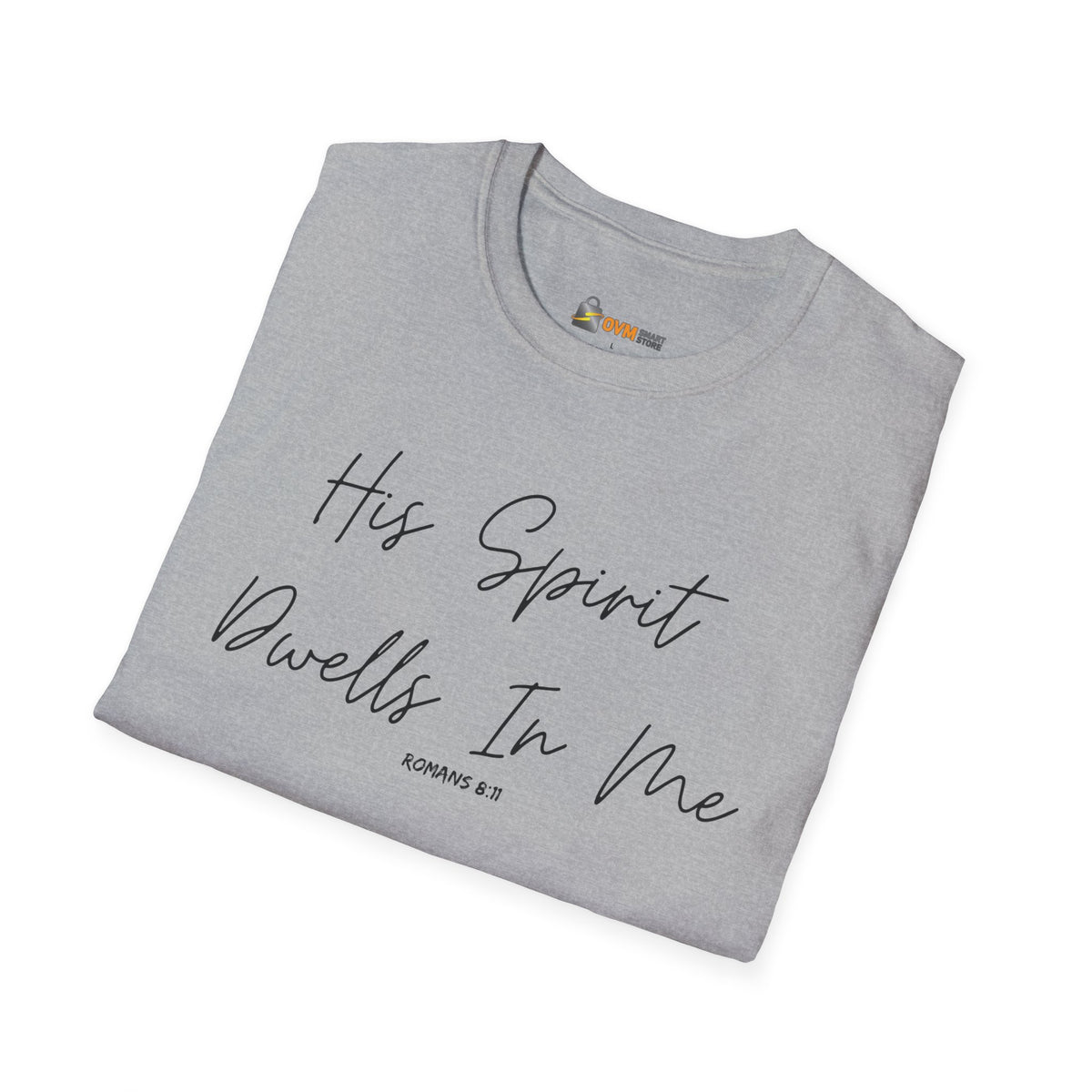 His Spirit Dwells In Me- Unisex Softstyle T-Shirt