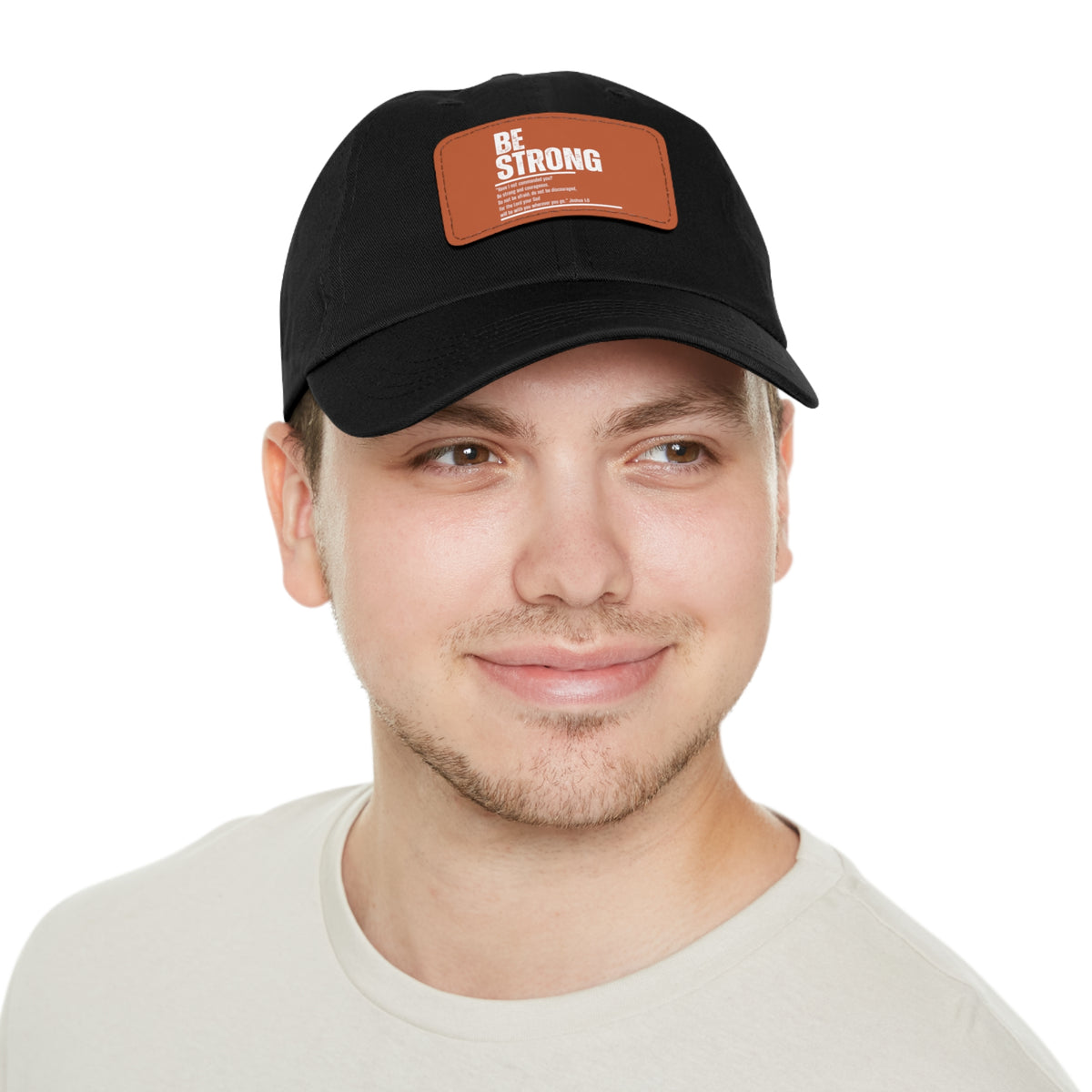 Be Strong- Dad Hat with Leather Patch (Rectangle)