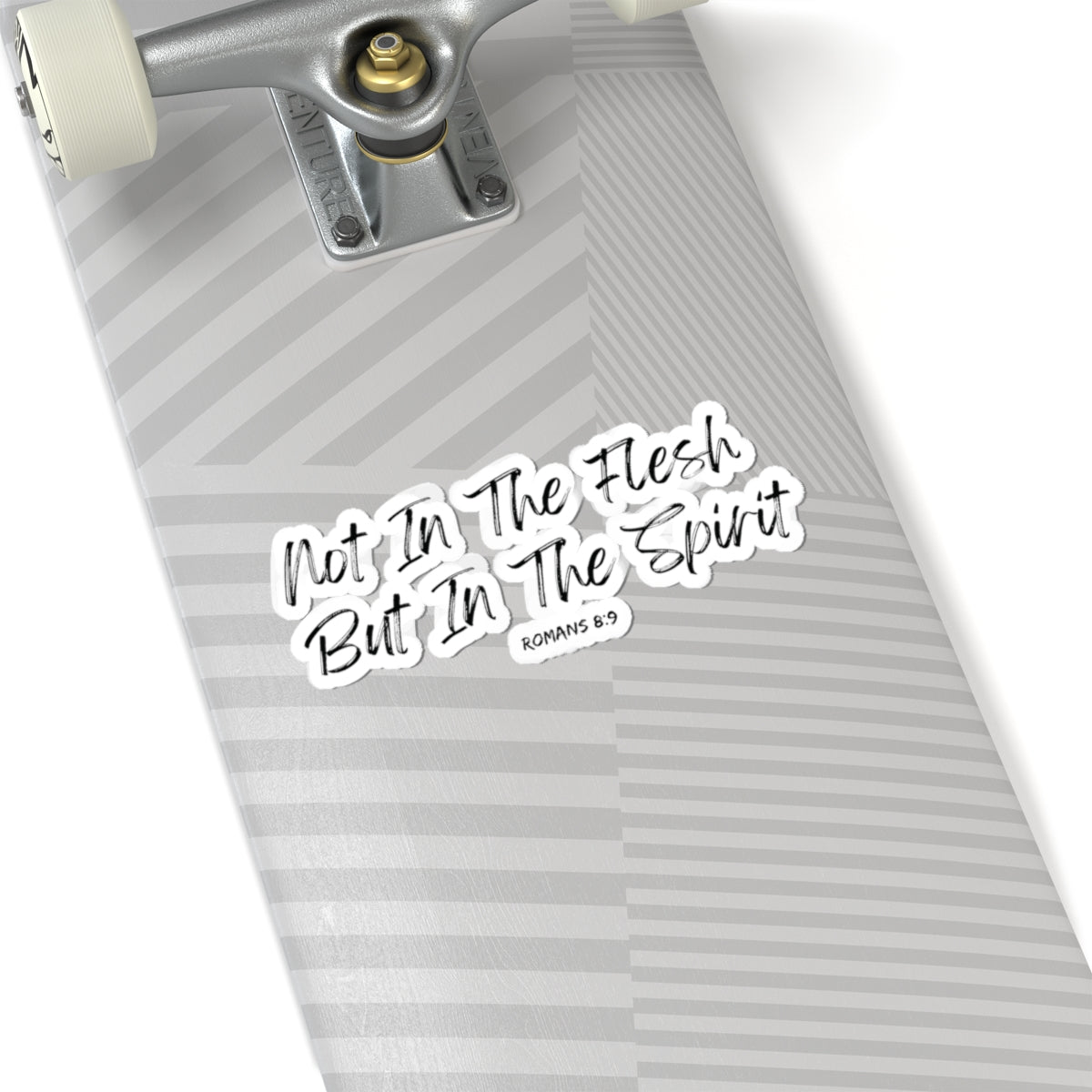 Not in the Flesh but in The Spirit- Sticker