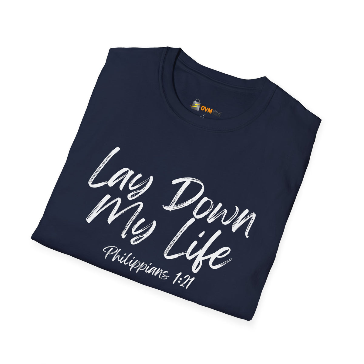 Lay Down My Life- Unisex Softstyle T-Shirt