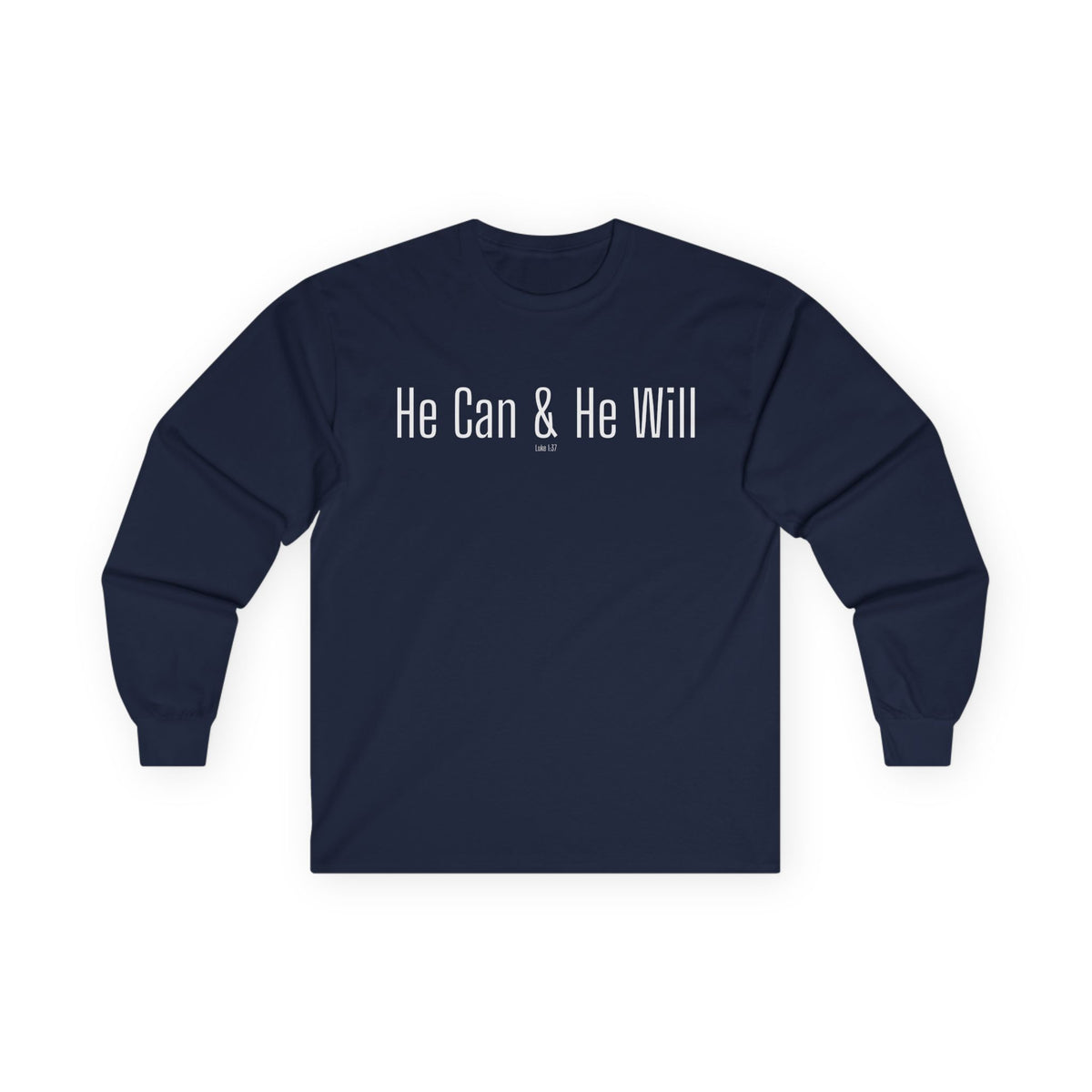 He Can & He Will | Men's Ultra Cotton Long Sleeve Tee