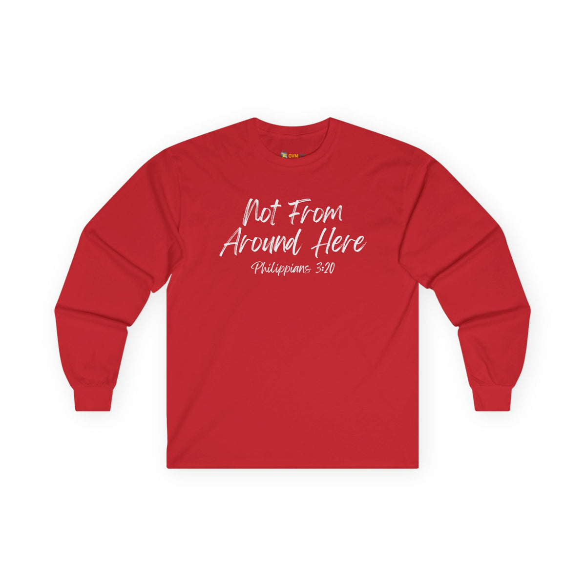 Not From Around Here- Unisex Ultra Cotton Long Sleeve Tee