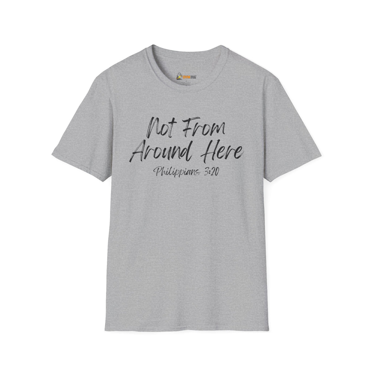 Not From Around Here- Unisex Softstyle T-Shirt