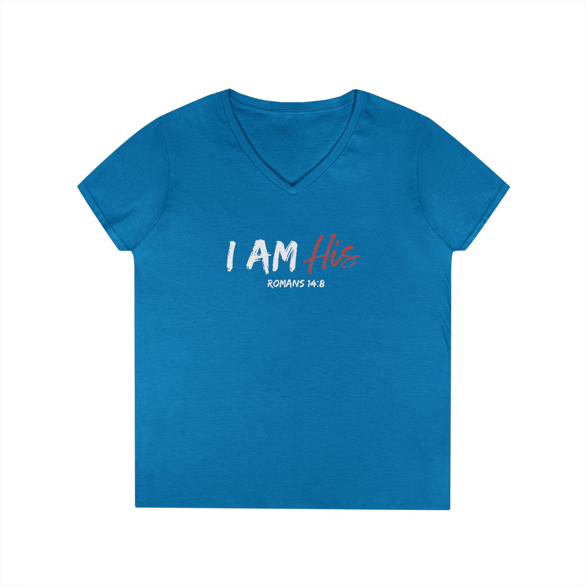 I Am His- Ladies' V-Neck T-Shirt