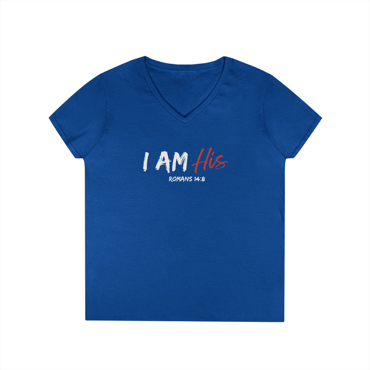 I Am His- Ladies' V-Neck T-Shirt