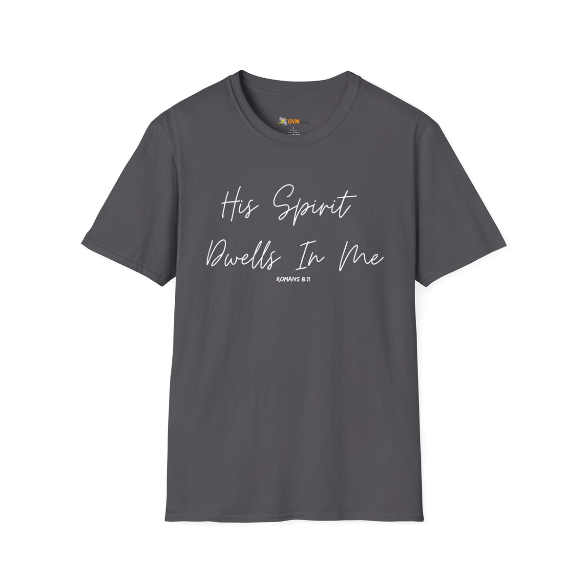 His Spirit Dwells In Me- Unisex Softstyle T-Shirt