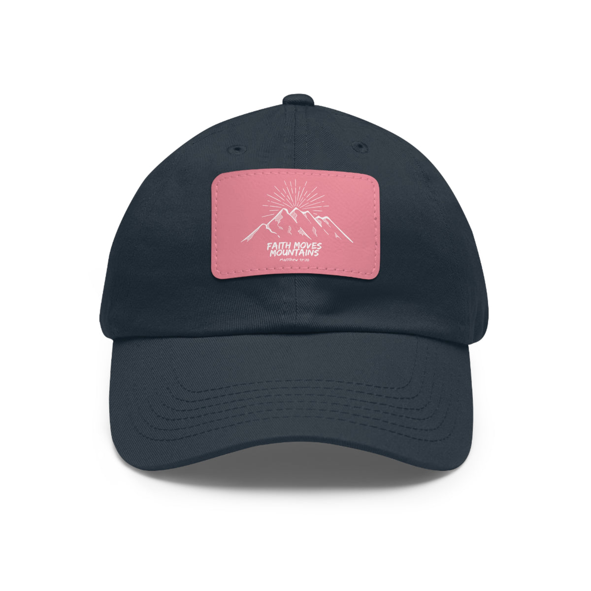 Faith Moves Mountains- Dad Hat with Leather Patch (Rectangle)