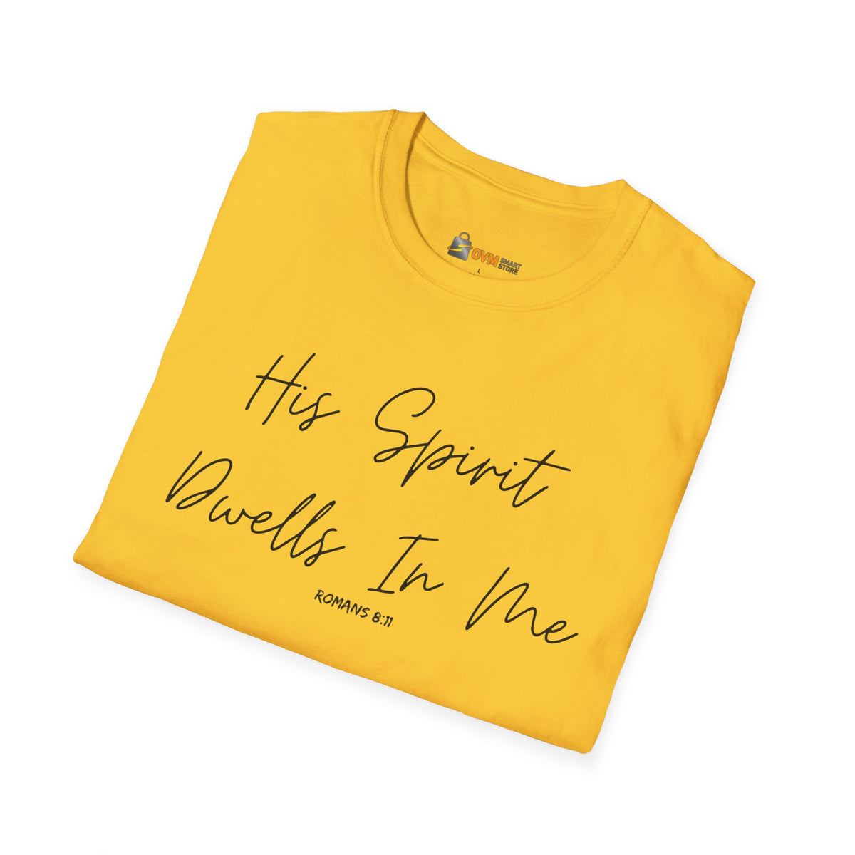 His Spirit Dwells In Me- Unisex Softstyle T-Shirt