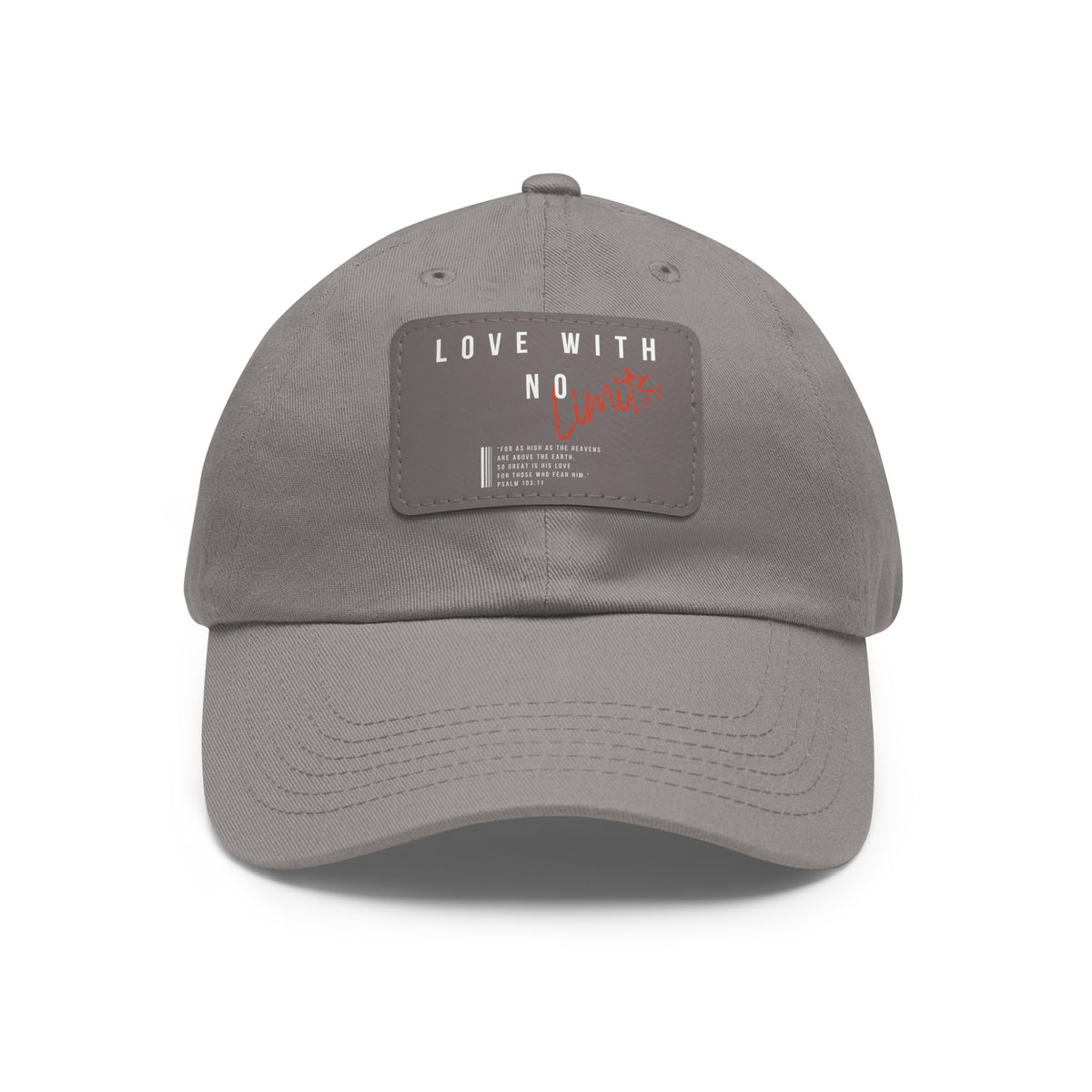 Love With No Limits- Dad Hat with Leather Patch (Rectangle)