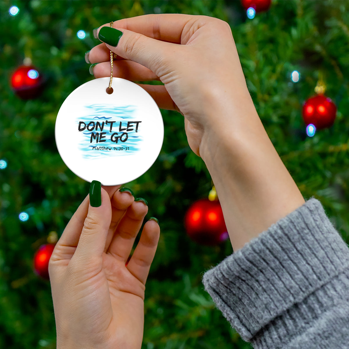 Don't Let Me Go Ceramic Ornament, 4 Shapes