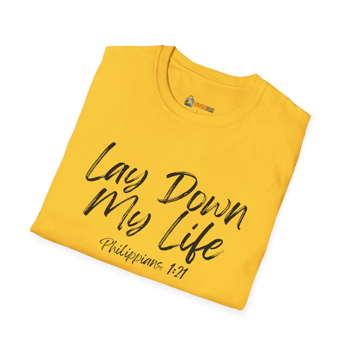 Lay Down My Life- Unisex Softstyle T-Shirt