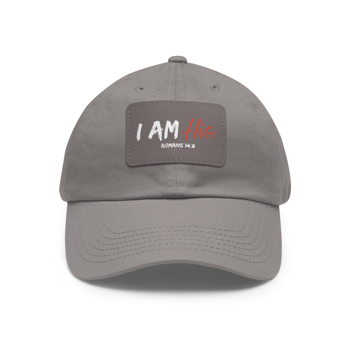 I Am His- Dad Hat with Leather Patch (Rectangle)