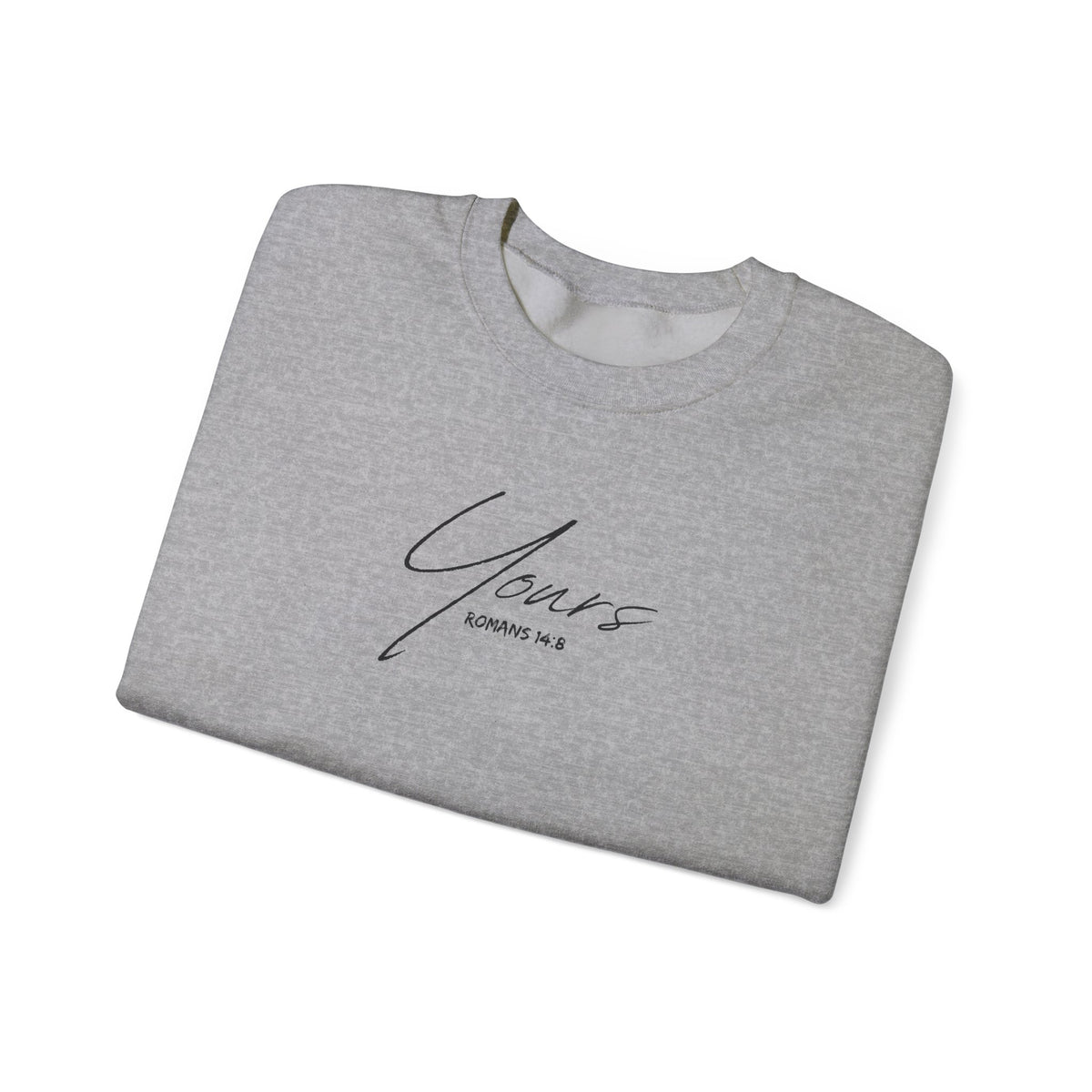 Yours- Unisex Heavy Blend™ Crewneck Sweatshirt