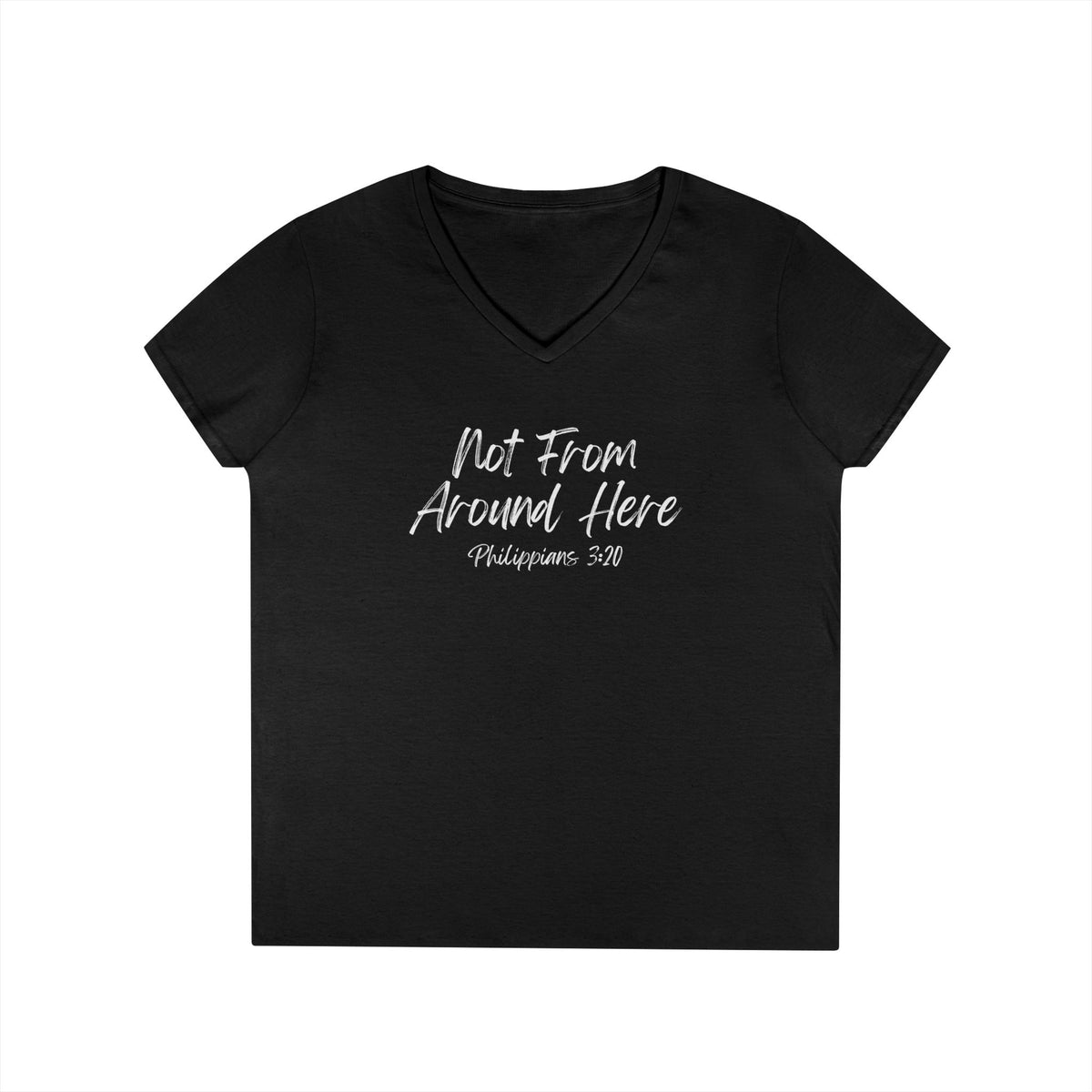 Not From Around Here- Ladies' V-Neck T-Shirt