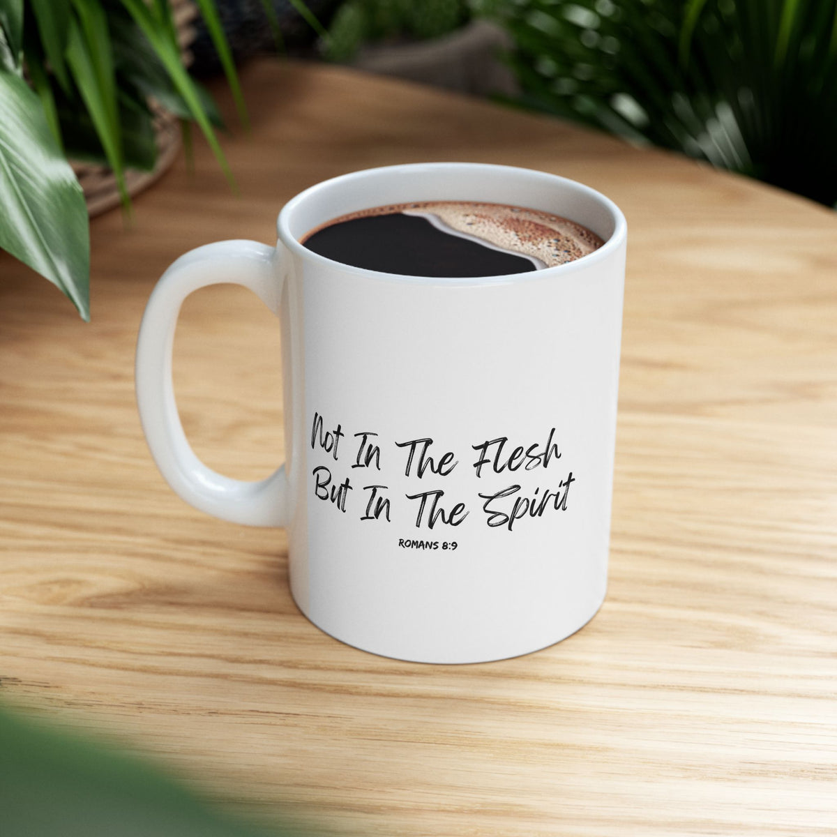Not in the Flesh but in The Spirit- Ceramic Mug, (11oz, 15oz)