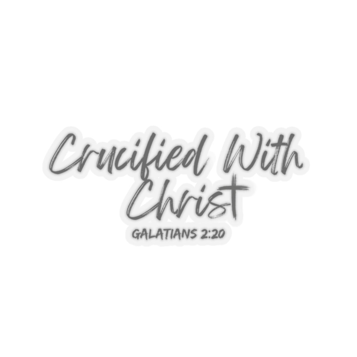 Crucified With Christ- Kiss-Cut Stickers