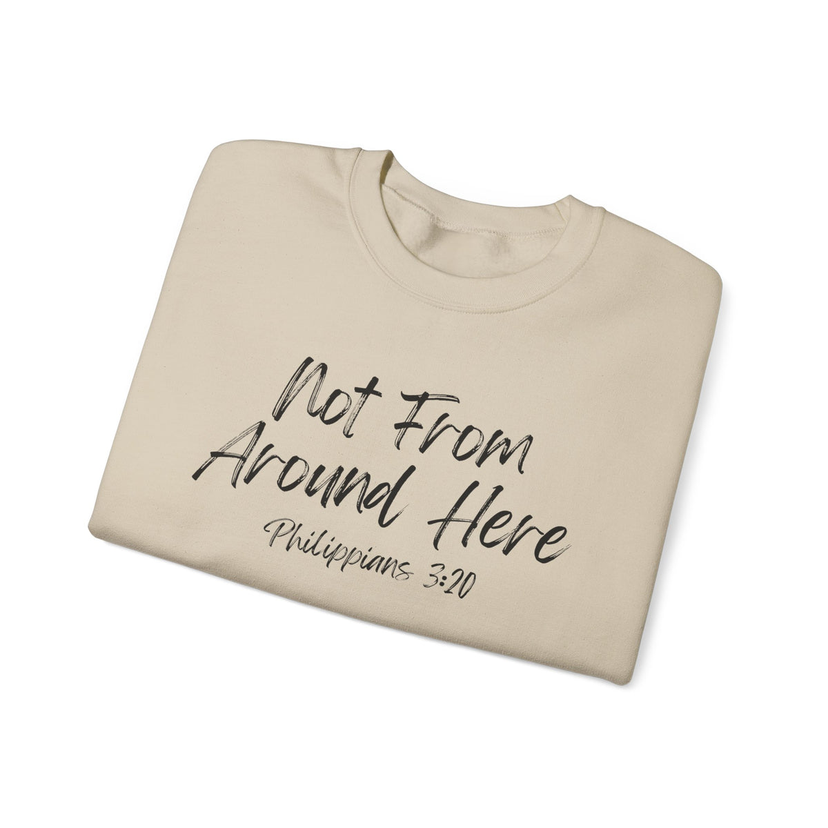 Not From Around Here- Unisex Heavy Blend™ Crewneck Sweatshirt