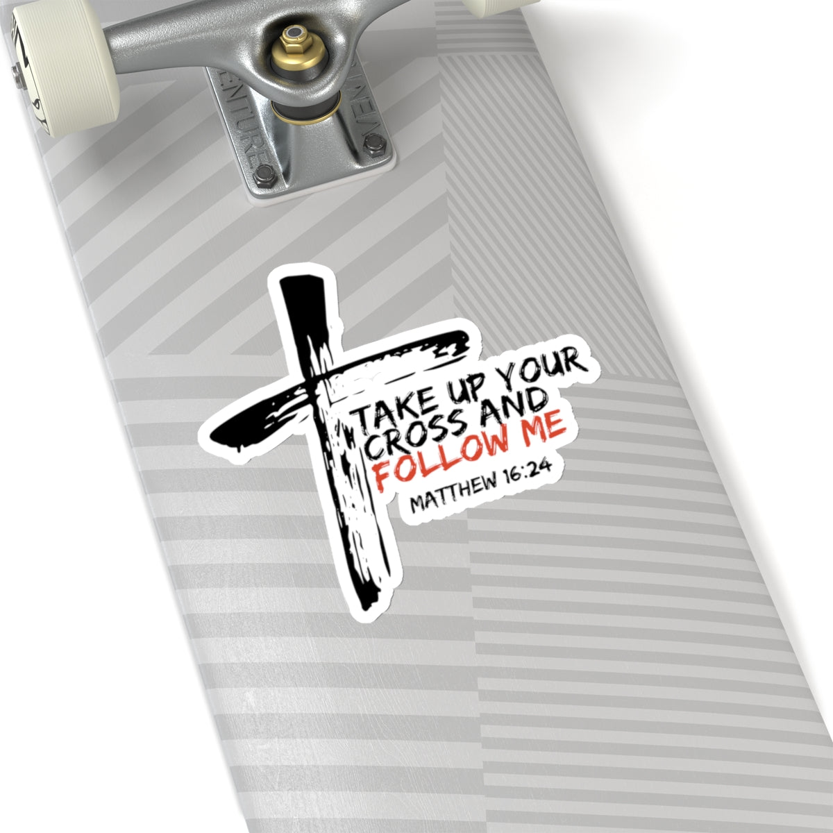 Take Up Your Cross and Follow Me- Kiss-Cut Stickers