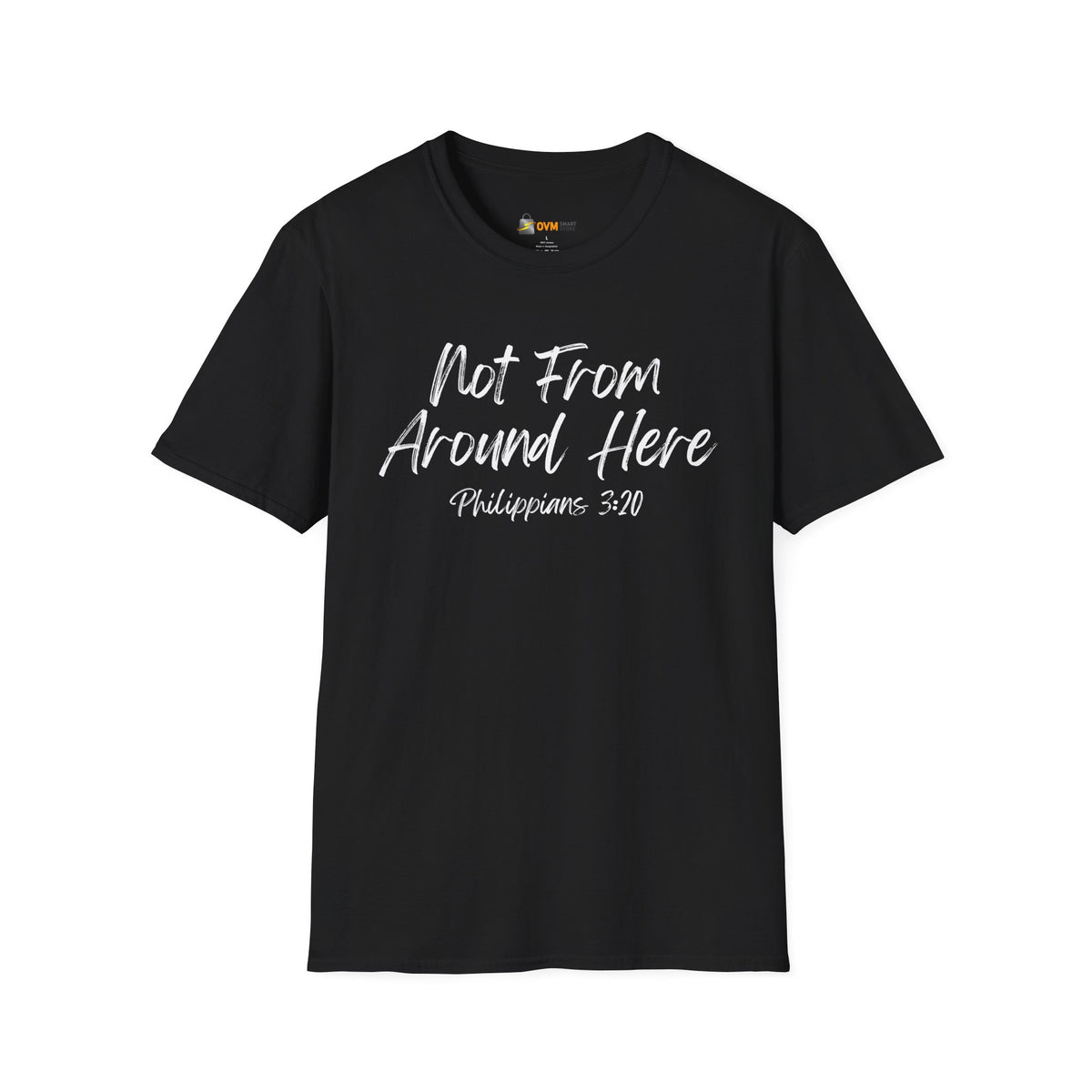 Not From Around Here- Unisex Softstyle T-Shirt
