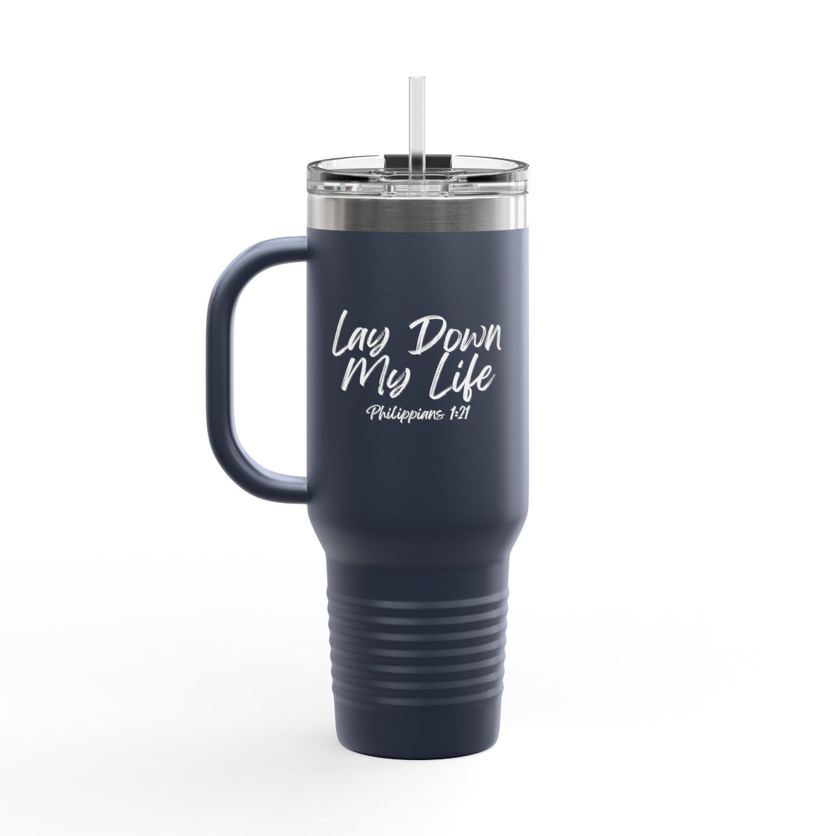 Lay Down My Life- Insulated Travel Mug, 40oz