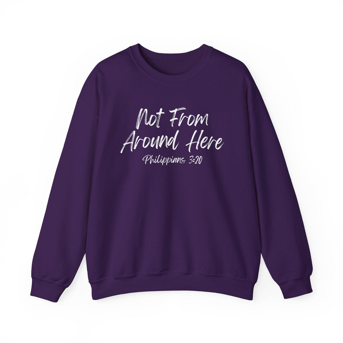 Not From Around Here- Unisex Heavy Blend™ Crewneck Sweatshirt