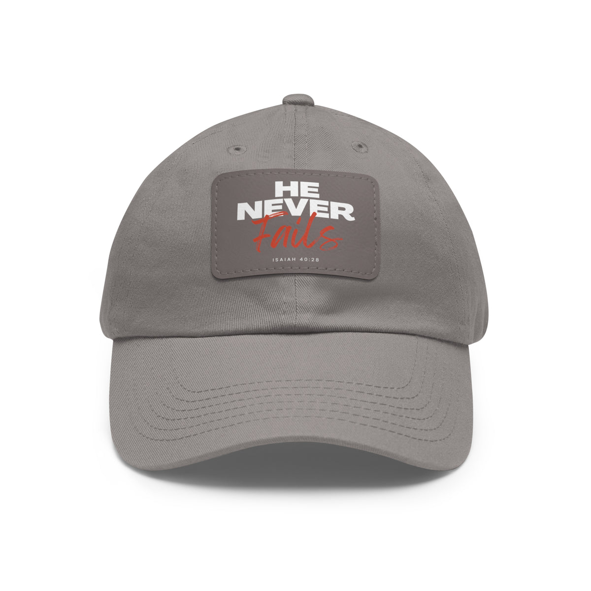 He Never Fails- Dad Hat with Leather Patch (Rectangle)