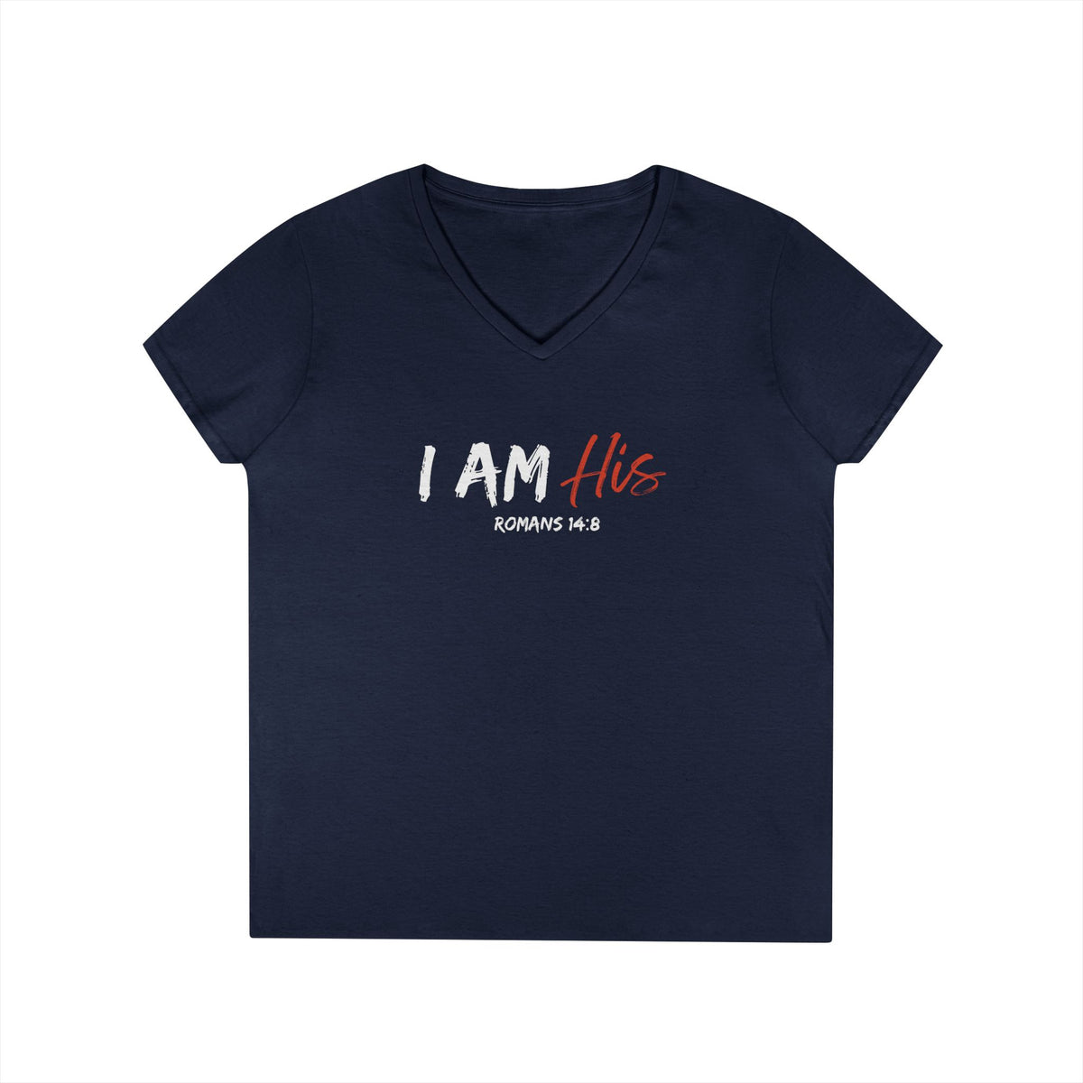 I Am His- Ladies' V-Neck T-Shirt