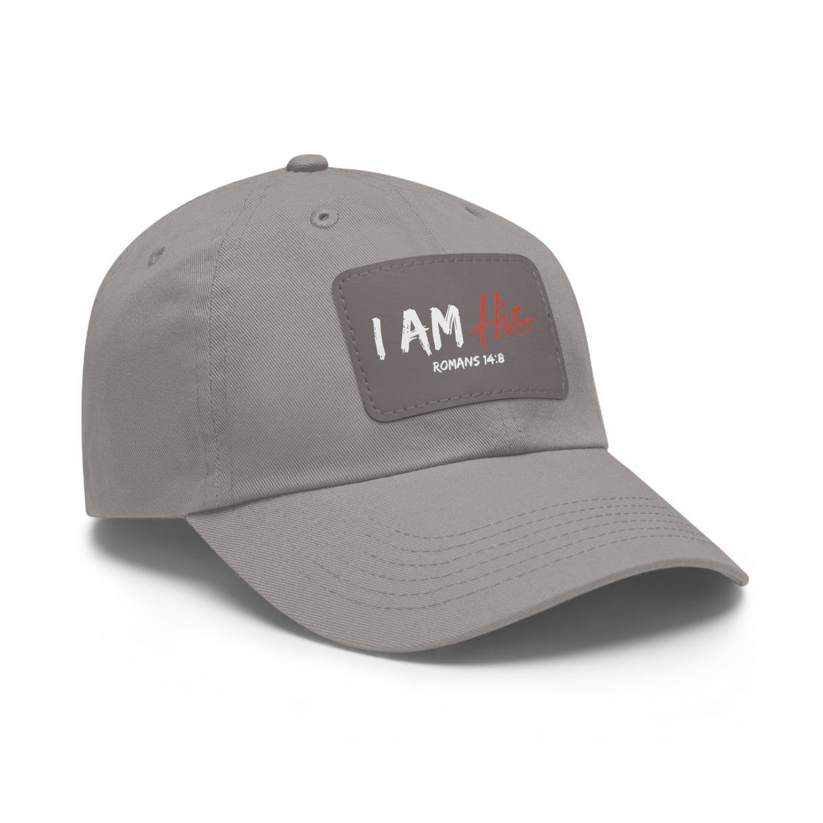 I Am His- Dad Hat with Leather Patch (Rectangle)