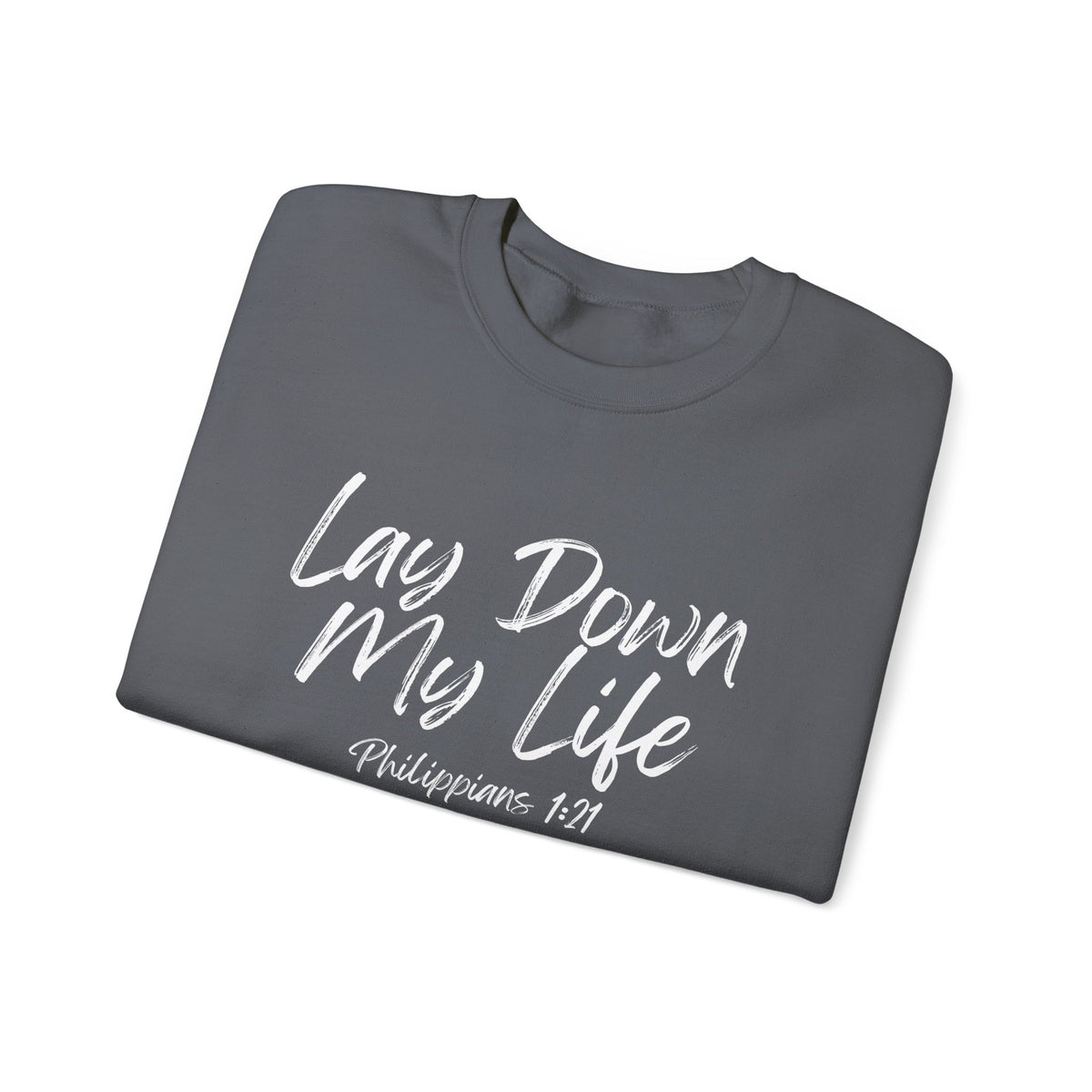 Lay Down My Life- Unisex Heavy Blend™ Crewneck Sweatshirt