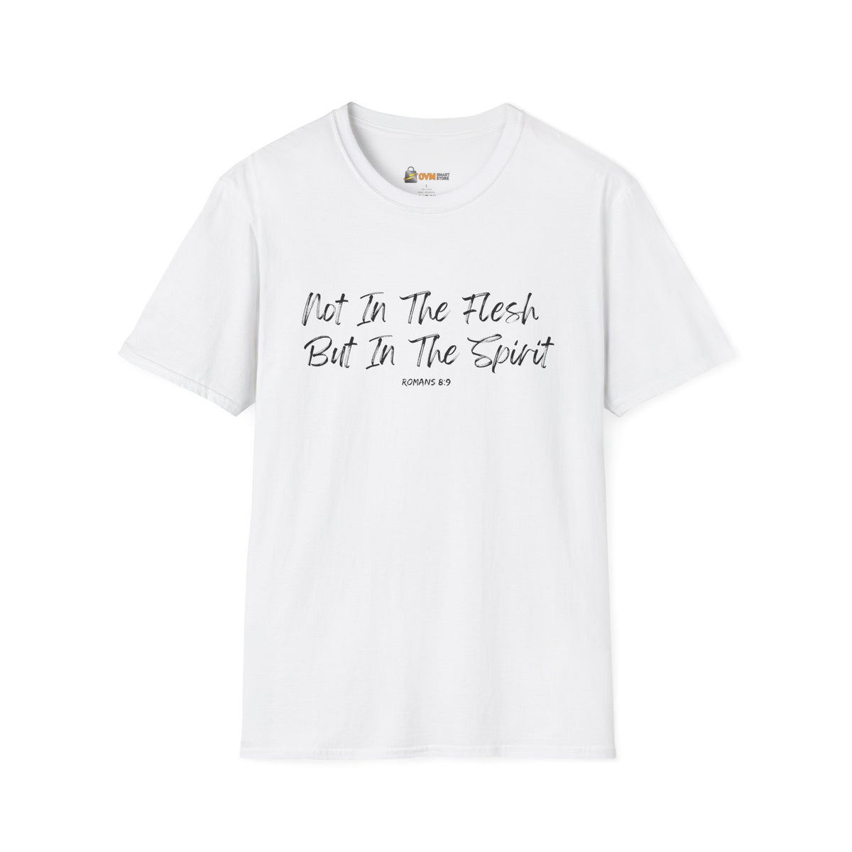 Not In the Flesh but in The Spirit- Unisex Softstyle T-Shirt